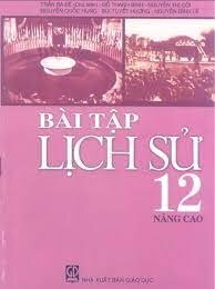 Bài Tập Lịch Sử 12 Nâng Cao