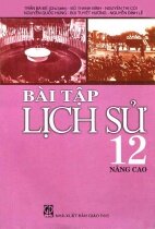 Bài tập Lịch sử lớp 12 Nâng cao