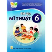 Bài tập Mĩ Thuật lớp 6 (Kết nối tri thức với cuộc sống)