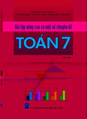 Bài tập nâng cao và một số chuyên đề Toán 7