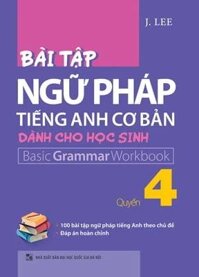 Bài Tập Ngữ Pháp Tiếng Anh Cơ Bản Dành Cho Học Sinh Quyển