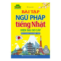 Bài Tập Ngữ Pháp Tiếng Nhật Hiện Đại - Sơ Cấp Tái Bản