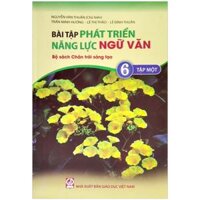 Bài Tập Phát Triển Năng Lực Ngữ Văn Lớp 6 Bộ Sách Chân Trời Sáng Tạo