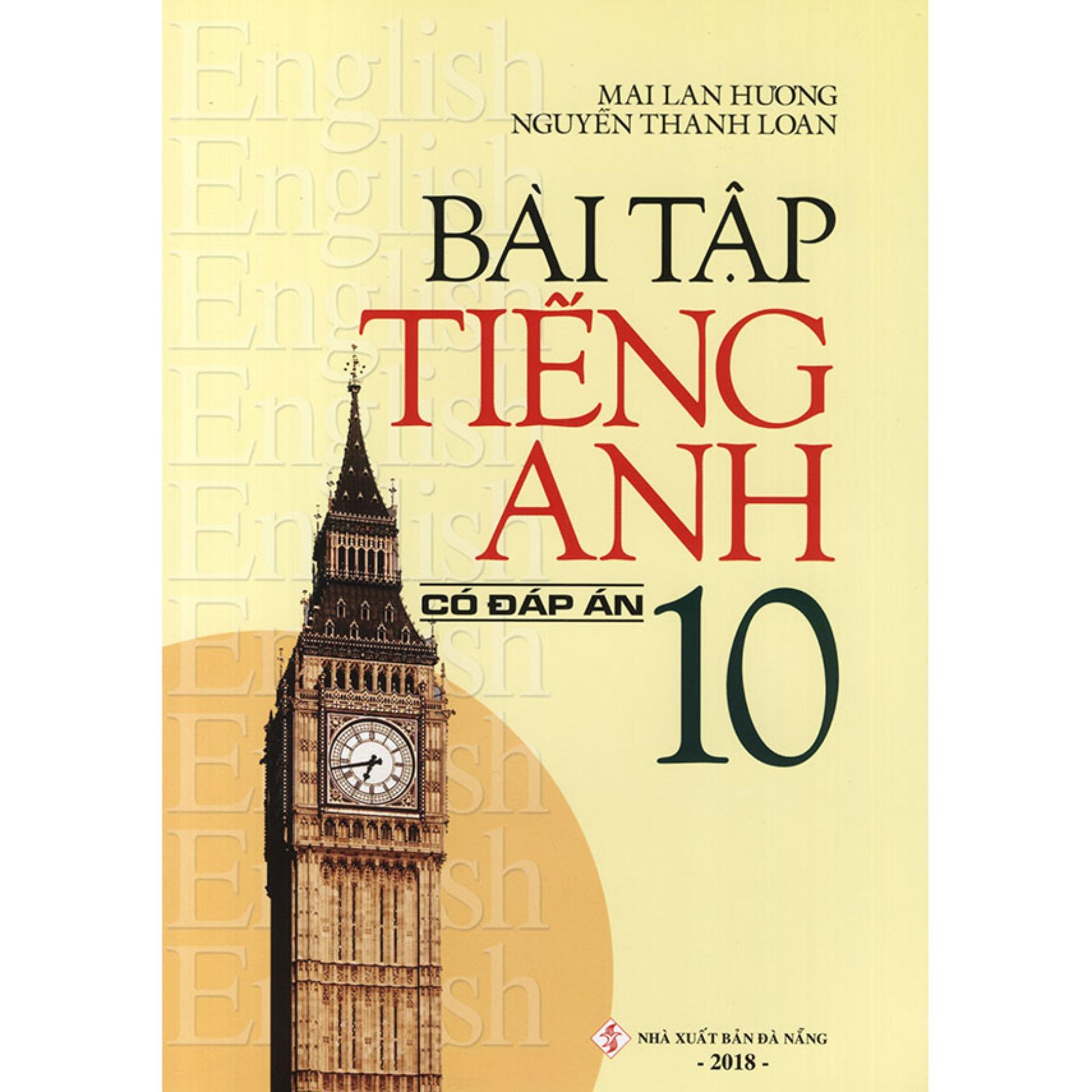 Bài tập tiếng anh 10 (Có đáp án )