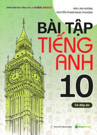 Bài Tập Tiếng Anh 10 - Có Đáp Án (Dùng Kèm SGK Tiếng Anh 10 Global Success) - HASA