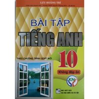 Bài Tập Tiếng Anh 10 -Tặng File Đáp Án  Bám Sát SGK Kết Nối Tri Thức - Lưu Hoằng Trí