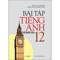 Bài tập tiếng Anh 12 Có đáp án