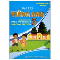 Bài Tập Tiếng Anh 5 Biên Soạn Theo Bộ Sách Family And Friends 5