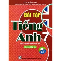 Bài Tập Tiếng Anh 7 - Chân Trời Sáng Tạo  Lưu Hoằng Trí - Tặng File Đáp Án