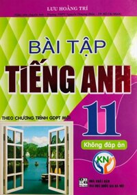 Bài Tập Tiếng Anh Global Success - Lưu Hoằng Trí Free Answers Key - Lớp 11