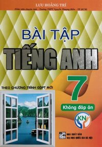 Bài Tập Tiếng Anh Global Success - Lưu Hoằng Trí Free Answers Key - Lớp 7