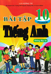 Bài Tập Tiếng Anh Lớp 10 - Chương Trình Mới (Không Đáp Án)