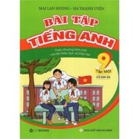 Bài tập Tiếng anh lớp 9 tập 1 Mai Lan Hương - Có đáp án