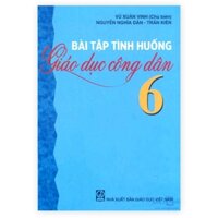 Bài Tập Tình Huống Giáo Dục Công Dân Lớp 6