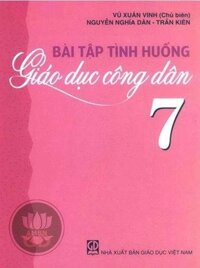 Bài Tập Tình Huống Giáo Dục Công Dân Lớp 7