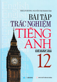 Bài Tập Trắc Nghiệm Tiếng Anh 12 Có Đáp Án