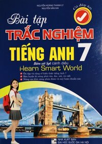 Bài Tập Trắc Nghiệm Tiếng Anh - Có Đáp Án Dùng Kèm I-Learn Smart World - Lớp 7