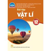 Bài tập Vật lí 12 (Chân trời sáng tạo)