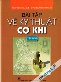 Bài Tập Vẽ Kỹ Thuật Cơ Khí Tập 1