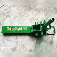 Bàn bẻ sắt cây phi 18 trở về