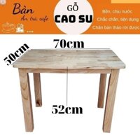 Bàn cafe bằng gỗ, bàn gỗ mầm non, bàn gỗ quán trà sữa, bàn gỗ 70x50x52cm chân vuông,  bàn học sinh cao 52cm