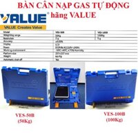 Bàn cân nạp gas điện tử tự động VALUE VES-50B 50Kg - VES-100B 100Kg - Can ga 50B 100B