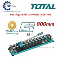 Bàn Cắt Gạch Total 800mm THT578001 Chính Hãng