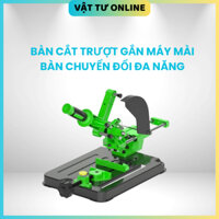 BÀN CẮT TRƯỢT MÁY MÀI/ BÀN CHUYỂN ĐỔI ĐA NĂNG - Hàng loại 1 - Giá tốt tại kho