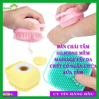 BÀN CHẢI TẮM SILICONE MỀM MASSAGE TẨY DA CHẾT CÓ NGĂN CHỨA SỮA TẮM