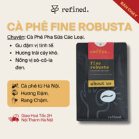 [Bán Chạy Nhất] Gói Cà Phê Phin Chuyên Dụng Hiệu Refined. (100% Fine Robusta Hảo Hạng, Đậm Đà)