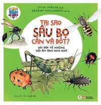 Bạn Có Biết: Tại Sao Sâu Bọ Cắn Và Đốt ? - Hỏi Đáp Về Những Nỗi Ám Ảnh Nho Nhỏ