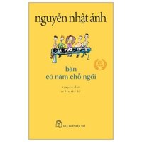 Bàn Có Năm Chỗ Ngồi (Khổ Nhỏ) 2022 - Nguyễn Nhật Ánh Mới 100% HCM.PO