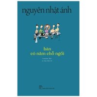 Bàn Có Năm Chỗ Ngồi - Nguyễn Nhật Ánh