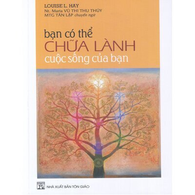 Bạn có thể chữa lành cuộc sống của bạn