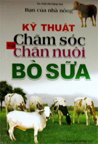 BẠN CỦA NHÀ NÔNG – Kỹ Thuật Chăm Sóc Và Chăn Nuôi Bò Sữa