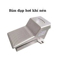 Bàn Đạp Hơi Khí Nén, Bàn Đạp Chân Khí Nén Máy Đột Dập