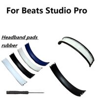 Ban Đầu Đệm Đầu Cho Beats Studio Pro ANC Tai Nghe Không Dây Thay Thế Băng Đô Miếng Lót Cao Su Sửa Chữa Phụ Tùng