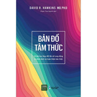 Bản Đồ Tâm Thức - David R. Hawkins - Phạm Trúc Quỳnh dịch - bìa mềm