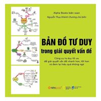 Bản Đồ Tư Duy Trong Giải Quyết Vấn Đề (Tái Bản 2018)