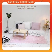 Bàn Gỗ Gập Chân Cao Cấp - Bàn Ăn, Bàn Trà, Bàn Học, Bàn Sofa Ngồi Bệt - Size S
