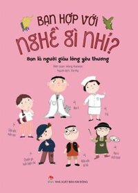 Bạn Hợp Với Nghề Gì Nhỉ? - Bạn Là Người Giàu Lòng Yêu Thương