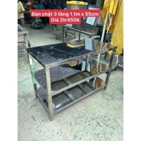 BÀN INOX/BÀN CHẶT 3 TẦNG 55X1M1 - TỒN KHO THANH LÝ