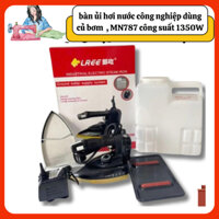 bàn là , bàn ủi hơi nước công nghiệp dùng củ bơm MN777 , MN787 công suất 1350W ( tặng tất là CHỐNG BÓNG VẢI )