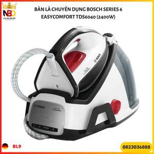 Bàn là Bosch Series 6 EasyComfort TDS6040 - 2400W