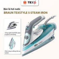 Bàn là hơi nước Braun TexStyle 5 Steam Iron - Công suất 2400W - BH 06 tháng