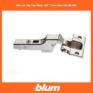 Bản lề Blum Clip Top 107° Trùm nửa 342.80.501
