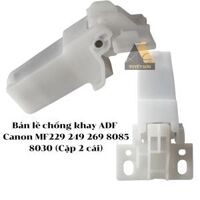 Bản lề chống khay ADF Canon MF229 249 269 8085 8030