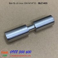 Bản lề cối inox 304 M14*55 - BLC1455