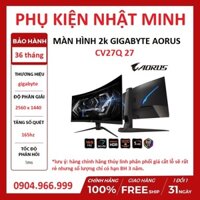 ۩[BÁN LỖ XIN ĐÁNH GIÁ] MÀN HÌNH 2K GIGABYTE AORUS CV27Q 27″ (QHD/VA/165HZ/1MS) độ phân giải 2560 x 1440 Chính hãng BH 36