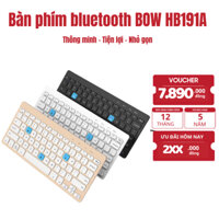 Bàn phím bluetooth BOW HB191A - Kết nối Bluetooth 5.0, gõ siêu mượt, kết nối nhanh